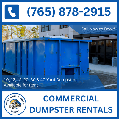 Commercial Dumpster Rental Kokomo - Affordable Prices - 10, 20, 30 & 40 Yard